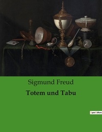 Sigmund Freud - Totem und Tabu.