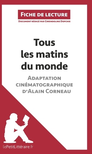 Gwendoline Dopchie - Tous les matins du monde d'Alain Corneau - Fiche de lecture.