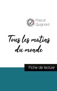 Pascal Quignard - Tous les matins du monde - Fiche de lecture.