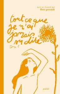 Tout ce que je n'ai jamais su dire Tome 1