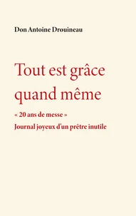 Tout est grâce quand même