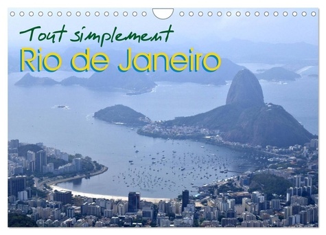 Martiniano Ferraz - CALVENDO Places  : Tout simplement Rio de Janeiro (Calendrier mural 2024 DIN A4 vertical), CALVENDO calendrier mensuel - Calendrier avec des photos de Rio de Janeiro..