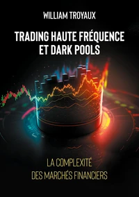 Trading Haute Fréquence et Dark Pools