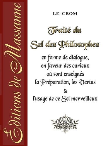 Alexandre Le Crom - Traité du sel des philosophes.