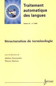 Adeline Nazarenko et Thierry Hamon - Traitement automatique des langues Volume 43 N° 1/2002 : Structuration de terminologie.