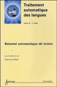 Jean-Luc Minel - Traitement automatique des langues Volume 45 N° 1/2004 : Résumé automatique de textes.
