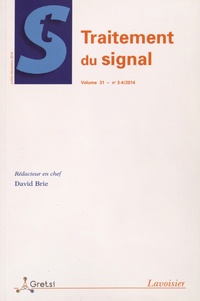 David Brie et Faouzi Ghorbel - Traitement du signal Volume 31 N° 3-4, Juillet-décembre 2014 : Traitement et analyse de l'information - Méthodes et applications.