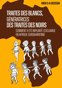 Traites des Blancs, génératrices des traites des Noirs