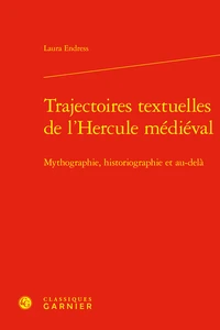 Trajectoires textuelles de l'Hercule médiéval
