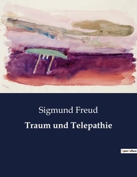 Sigmund Freud - Traum und Telepathie.