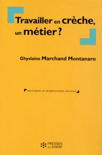 Travailler en crèche, un métier ?