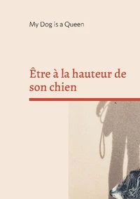 Être à la hauteur de son chien