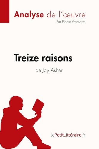 Fiche de lecture  Treize raisons de Jay Asher (Analyse de l'oeuvre). Analyse complète et résumé détaillé de l'oeuvre
