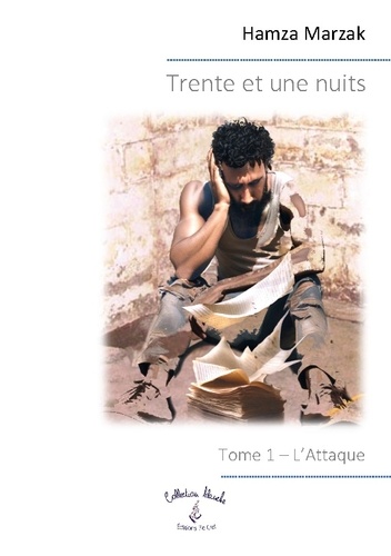 Hamza Marzak - Trente et une nuits - Tome 1 - L'Attaque.