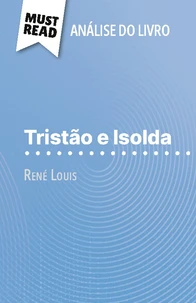 Tristão e Isolda de René Louis (Análise do livro)