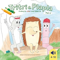 Tritri & Plapla - A story to color and listen to