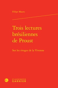 Fillipe Mauro - Trois lectures brésiliennes de Proust - Sur les rivages de la Vivonne.