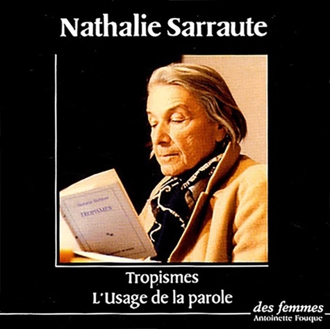 Nathalie Sarraute et Madeleine Renaud - Tropismes ; L'Usage de la parole. 1 CD audio