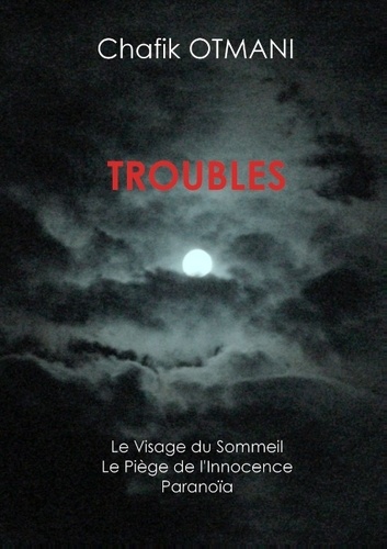 John Landaw et Gilbert Fouquet - Troubles - Le Visage du sommeil - Le Piège de l'innocence.