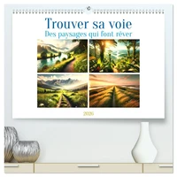 Trouver sa voie - Des paysages qui font rêver  (Calendrier mural 2026 DIN A2 vertical) calendrier de bureau