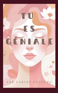 Tu es géniale