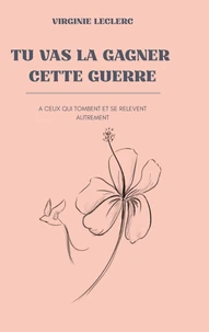 Tu vas la gagner cette guerre