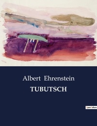 Albert Ehrenstein - Tubutsch.