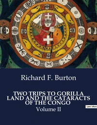 Two trips to gorilla land and the cataracts of the congo