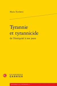 Tyrannie et tyrannicide de l'Antiquité à nos jours