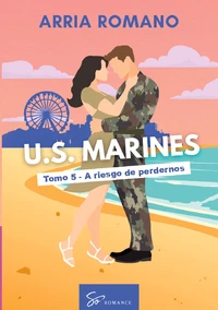 U.S. Marines - Tomo 5 - A riesgo de perdernos