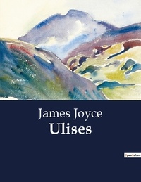 James Joyce - Littérature d'Espagne du Siècle d'or à aujourd'hui  : Ulises.
