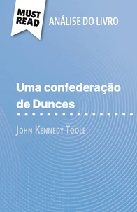 Uma confederação de Dunces de John Kennedy Toole (Análise do livro)