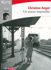 Christine Angot - Un amour impossible. 1 CD audio MP3