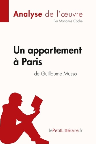 Fiche de lecture  Un appartement à Paris de Guillaume Musso (Analyse de l'oeuvre). Analyse complète et résumé détaillé de l'oeuvre