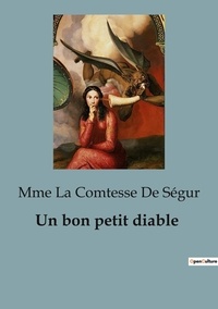 Mme la comtesse de Ségur - Un bon petit diable.