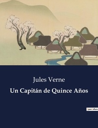 Jules Verne - Littérature d'Espagne du Siècle d'or à aujourd'hui  : Un Capitán de Quince Años.