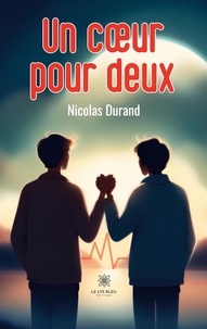 Nicolas Durand - Un coeur pour deux.