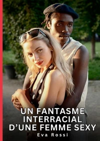 Un fantasme interracial d'une femme sexy