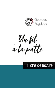Un fil à la patte de Georges Feydeau (fiche de lecture et analyse complète de l'oeuvre)