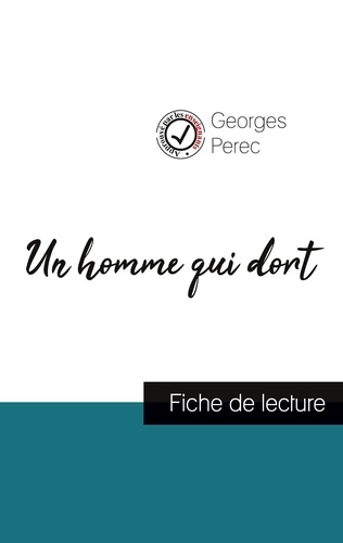 Georges Perec - Un homme qui dort - Etude de l'oeuvre.
