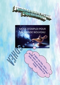 Jean-Louis Penin - Un mode d'emploi pour un monde nouveau - Un monde nouveau pour un emploi à la mode - Aide toi et le ciel taidera les autres.