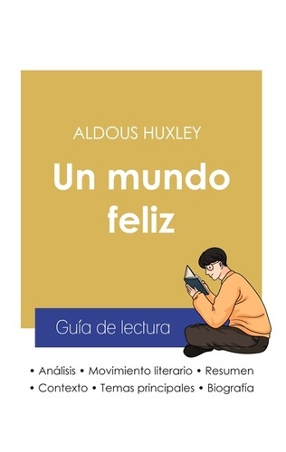 Aldous Huxley - Un mundo feliz - Guía de lectura.
