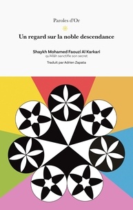 Mohamed faouzi Al-karkari et Adrien Zapata - Un regard sur la noble descendance.