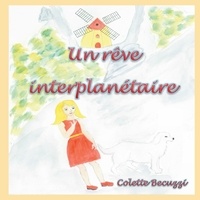 Colette Becuzzi - Un rêve interplanétaire.