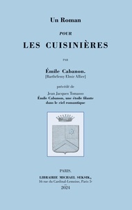 Emile Cabanon - Un Roman pour les cuisinières.