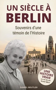Un siècle à Berlin