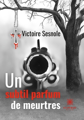 Victoire Sesnole - Un subtil parfum de meurtres.