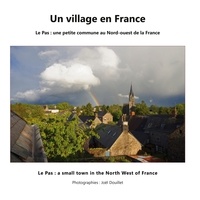 Joël Douillet - Un village en France - Le Pas : une petite commune au Nord-Ouest de la France.