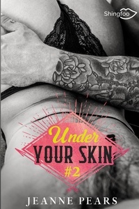 Jeanne Pears - Under Your Skin Tome 2 : .
