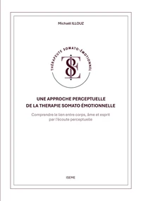 Une approche perceptuelle de la Thérapie somato-émotionnelle